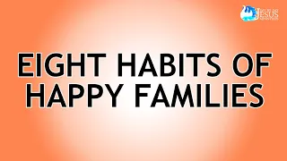 2023-10-06 Eight Habits of Happy Families - Ed Lapiz