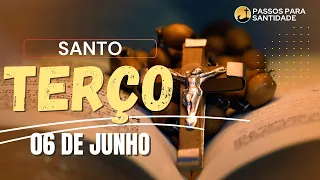 Reze o Terço do Dia com Fé | 06 de Junho | Passos para Santidade