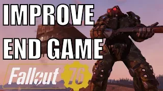 Fallout 76: How to Improve End Game?