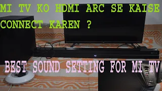 How to Connect Mi Tv or Any Android Tv To Soundbar with HDMI ARC Cable