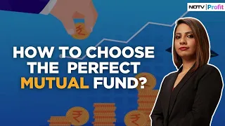 How To Choose The Perfect Mutual Fund To Invest In? | The Mutual Fund Show | NDTV Profit