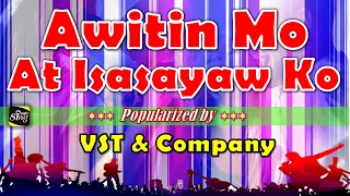 Awitin Mo At Isasayaw Ko - VST & Company [Karaoke] / JKaraLkis / Powered by MagicSing