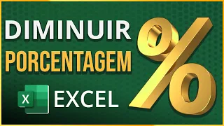 Como Diminuir PORCENTAGEM no Excel | Aprenda 3 Formas Rápidas (Garantido)