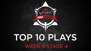 Quake Pro League - TOP 10 PLAYS - STAGE 4 WEEK 9