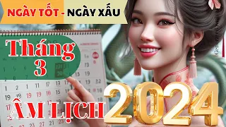 XEM NGÀY TỐT XẤU: Tháng  3 âm lịch  Giáp Thìn 2024 I NGÀY TỐT NGÀY XẤU 2024 I XEM NGÀY TỐT I FNL