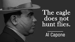 These words give goosebumps. Al Capone quotes