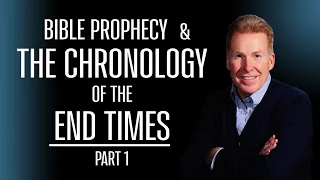 Bible Prophecy & The Chronology Of The End Times Part 1
