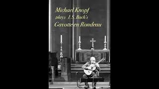 Michael Knopf plays J.S. Bach's Gavotte en Rondeau