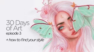 How to find your style || 30 Days of Art Episode 3