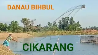 JALA IKAN DANAU BIHBUL CIKARANG TEMPATNYA PARA PENCARI IKAN