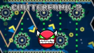 Clutterfunk 2 - 1.9 GDPS 100% (Demon) (1.9 GDPS)