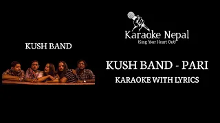 Pari - Kush Band (KARAOKE WITH LYRICS) | Karaoke Nepal
