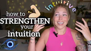 how to strengthen your intuition: 8 easy tips to develop intuition and strengthen intuition