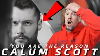 HE’S AMAZING!! | Calum Scott - You Are The Reason | Reaction!