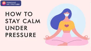 How to stay calm under pressure - Noa Kageyama and Pen-Pen Chen  | Podcast on YouTube