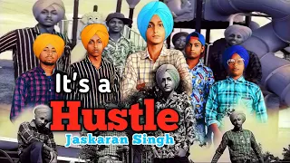 Cover Video: It's A Hustle - karan Aujla || New Song (Unofficial Video) || Jaskaran Singh