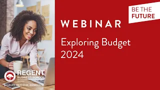 Webinar - Exploring Budget 2024