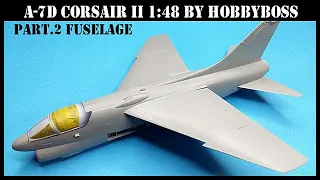 A-7D CORSAIR II 1/48 HOBBYBOSS Pt.2 fuselage(동체조립) scale model aircraft building