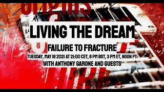 Living the Dream S02E09: Failure to Fracture (with Anthony Garone)