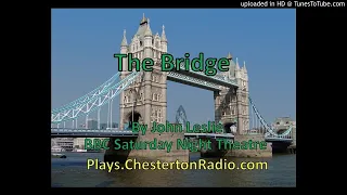 The Bridge - John Leslie - BBC Saturday Night Theatre