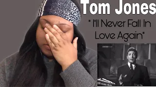 TOM JONES - I'll Never Fall In Love Again Reaction (First Time Hearing)