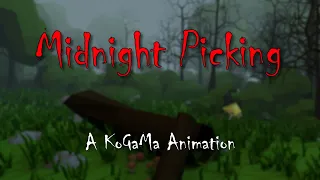 Midnight Picking - KoGaMa Animation