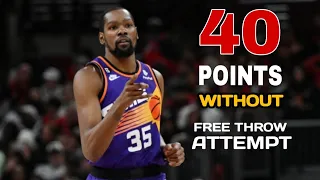KD Scores  40 points  without Free Throw Attempt  | Record History of Suns Franchise