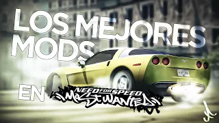 LOS MEJORES MODS DE NEED FOR SPEED MOST WANTED (Foxo)