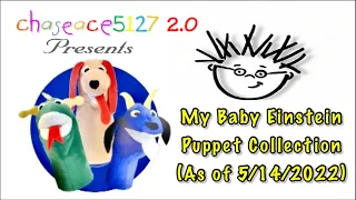 My Baby Einstein Puppet Collection (As of 5/14/2022)