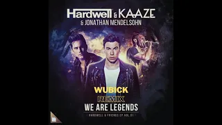 (FUTURE BASS) Hardwell & KAAZE - We Are Legends ft. Jonathan Mendelsohn (WUBICK REMIX)