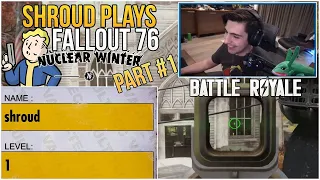 Shroud Plays Fallout 76 Nuclear Winter Battle Royale Game Mode For The First Time - Part #1