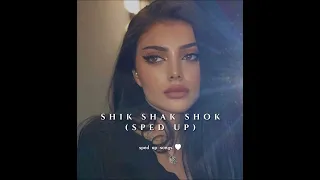 shik shak shok - sped up