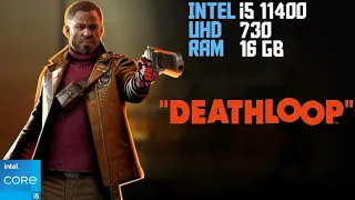 Deathloop tested on low end pc | Intel i5 11400 uhd 730 Graphics 16GB Ram