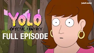 FULL EPISODE | YOLO: Crystal Fantasy: Enter Bushworld Part One | adult swim