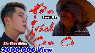 Hờn Trách Con Cò - Lee HT ll Dựa Trên Bài Thơ Của Bà Cụ 93Tuổi