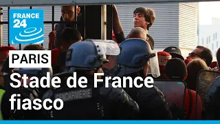 Champions League final: French police 'don't know how to handle football supporters' • FRANCE 24