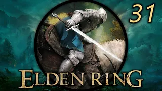 Kenneth Haight - Let's Play Elden Ring (Strength Build, No Summons, First Playthrough) #31