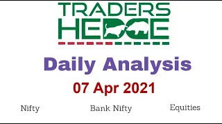 Nifty & Bank Nifty Analysis for 07 April 2021 #nifty #banknifty #tradershedge #priceaction