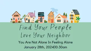 "The Enemy Of Your Mental Health" - Find Your People. Love Your Neighbor.|February 4th, 2024