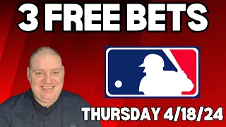 Thursday 3 MLB Free Betting Picks & Predictions - 4/18/24 l Picks & Parlays