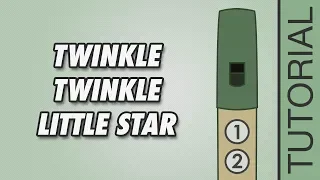 Tin Whistle Songs: Twinkle Twinkle Little Star - EASY Tutorial