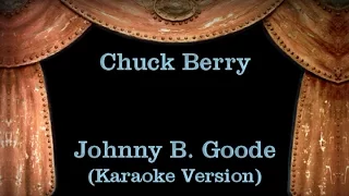 Chuck Berry - Johnny B  Goode - Lyrics (Karaoke Version)