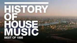 History of House Music - Best of 1998 - Danny Tenaglia, Cevin Fisher, Silicone Soul