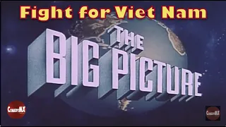 The Big Picture | Fight for Viet Nam