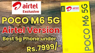 Poco m6 5g airtel exclusive | Best 5g phone under 10000