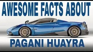 AWESOME FACTS ABOUT PAGANI HUAYRA