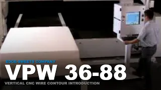 VPW 36-88 - Vertical CNC Wire Contour Foam Saw Introduction | Edge-Sweets