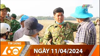 60 Giây Sáng - Ngày 11/04/2024 - HTV Tin Tức Mới Nhất 2024