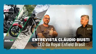 EXCLUSIVIDADE: Cláudio Giusti,  CEO da Royal Enfield no Brasil, conta TODOS os segredos para 2024