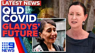 COVID-19 cases in Queensland, Gladys Berejiklian's future | 9 News Australia